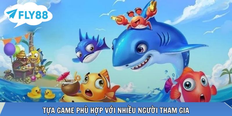 Bắn Cá Thẻ Cào - Tựa Game Đáng Trải Nghiệm Tại FLY88 Tựa game phù hợp với nhiều người tham gia