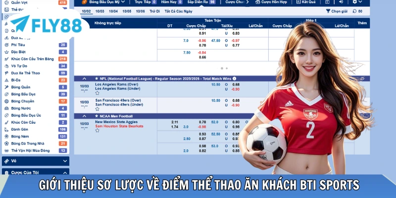 BTI Sports - Lãnh Địa Của Các Giải Thể Thao Quốc Tế Hot Tổng quan về BTI Sports