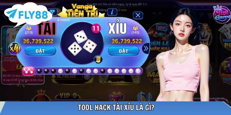 Định nghĩa về tool hack Tài Xỉu bạn cần biết 