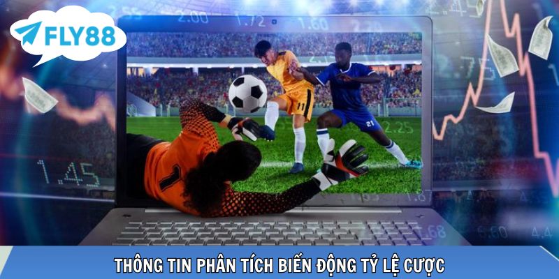 Tỷ Lệ Kèo Bóng Đá - Cách Đọc Và Phân Tích Cho Người Mới Thông tin phân tích biến động tỷ lệ cược