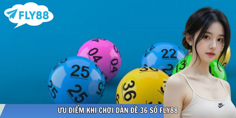 Dàn Đề 36 Số – Chiến Lược Bao Phủ Số Hiệu Quả Tại FLY88 Theo dõi hiệu quả dàn đề hàng ngày