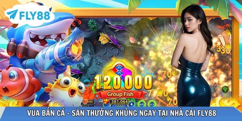 Vua bắn cá